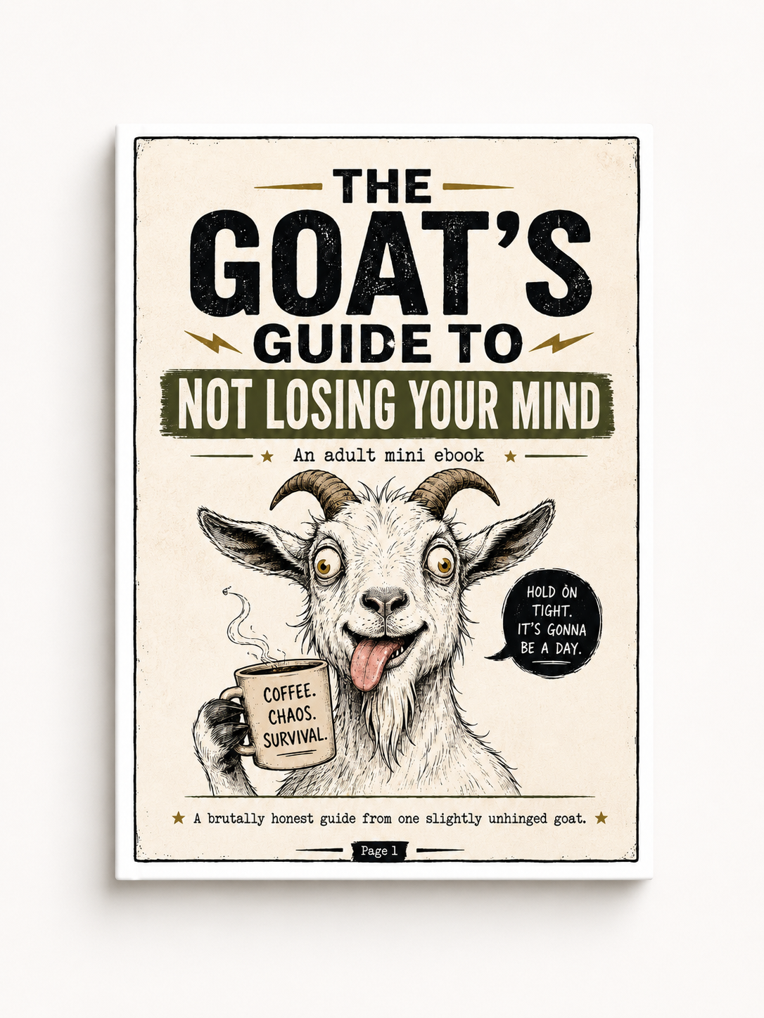 THE GOATS GUIDE TO NOT LOSING YOUR MIND